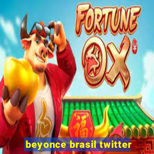 beyonce brasil twitter